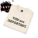 Empowering Message T-Shirt, Mental Health Awareness Tee, Inspirational Quote Shirt, Gift for Friends, Unisex Softstyle Top