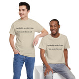 ' Humorous Unisex Tee: "I probably needed a hug, but smoked instead!" | Casual Wear, Gift for Smokers, Funny T-Shirt, Everyday Comfort, [...]