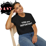 Empowering Message T-Shirt, Mental Health Awareness Tee, Inspirational Quote Shirt, Gift for Friends, Unisex Softstyle Top