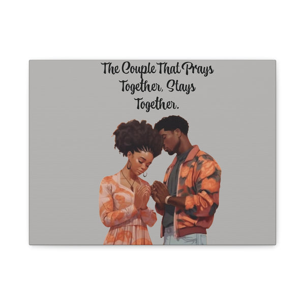 Couple Canvas Print - The Couple That Prays Together, Stays Together, Romantic Wall Art, Relationship Gift, Home Decor, Anniversary Decor